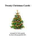 Twenty Christmas Carols for French Horn Quartet