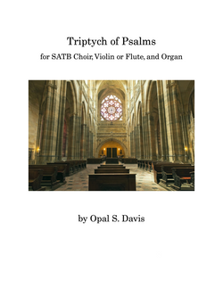 Triptych of Psalms for SATB Choir, Flute/Violin, and Organ
