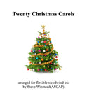 Twenty Christmas Carols for Flexible Woodwind Trio