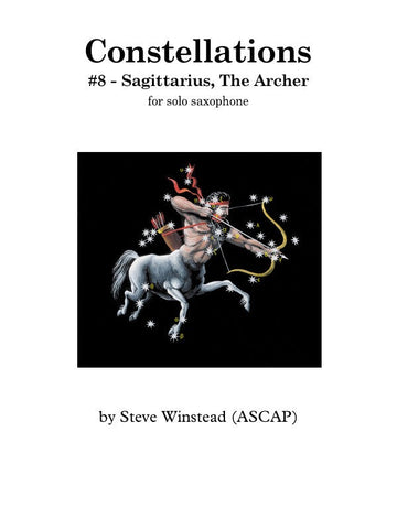 Constellations: #8 - Sagittarius, The Archer for Solo Saxophone